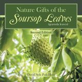 Nature Gifts of the Soursop Leaves (graviola leaves)