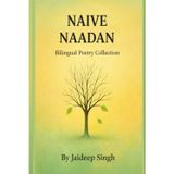 Naïve/Naadan: A Bilingual Poetry Collection in English and Hindi