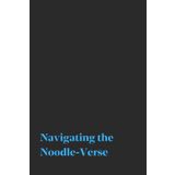 Navigating the Noodle-Verse | Funny Gag Journal | 120 Blank pages: Thoughts, Tantrums, To-Do's, Tacos