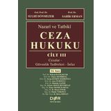 Nazari ve Tatbiki Ceza Hukuku Cilt 3 - Cezalar Güvenlik Tedbirleri İnfaz