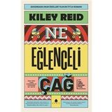 Ne Eğlenceli Çağ - Kiley Reid