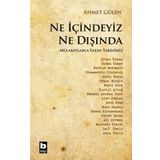 Ne İçindeyiz Ne Dışında - Ahmet Gülen