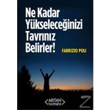 Ne Kadar Yükseleceğinizi Tavrınız Belirler! - Fabrizio Poli