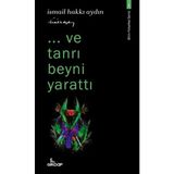 Ne Lazım Bana ..ve Tanrı Beyni Yarattı - Bilim Felsefesi Serisi 1