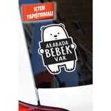 Ne Verelim Size Arabada Bebek Var Ayıcık Oto Özel Sticker 11*16 Cm