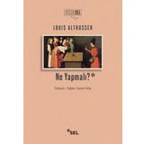 Ne Yapmalı? - Louis Althusser