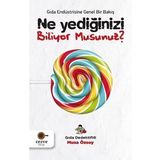 Ne Yediğinizi Biliyor Musunuz? - Musa Özsoy