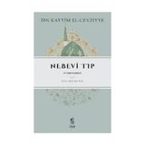 Nebevi Tıp Et-Tıbbu’n-Nebevi Ibn Kayyım El-Cevziyye