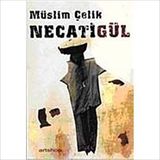 NECATİGÜL - MÜSLİM ÇELİK