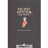 NECAYEV DÖNÜYOR - JORGE SEMPRUN