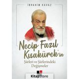 Necip Fazıl Kısakürek'in Şiirleri Ve Şiirlerindeki Değişmeler - İbrahim Kavaz