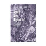 NEDEN ASIL DÜŞÜNÜRÜZ? - ETIK, İNSAN DOĞASI VE BEYIN ÜZERINE BIR TARTIŞMA - GENEL
