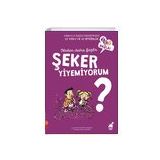 Neden Daha Fazla Şeker Yiyemiyorum - Patricia Laporte-Muller
