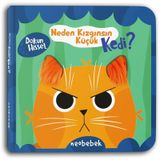 Neden Kızgınsın Küçük Kedi? (Aynalı Dokun Hisset Kitap)