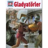 NEDEN VE NASIL GLADYATÖRLER - MARCUS JUNKELMANN