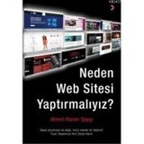 NEDEN WEB SITESI YAPTIRMALIYIZ? - AHMET ATANER ŞAPÇI