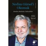 Nedim Gürsel’i Okumak - Hale Seval