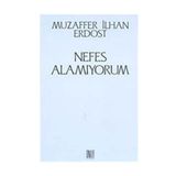 Nefes Alamıyorum - Muzaffer İlhan Erdost