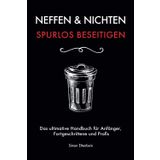 Neffen & Nichten spurlos beseitigen: Das ultimative Handbuch für Anfänger, Fortgeschrittene und Profis