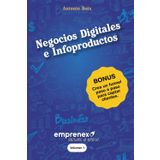 Negocios Digitales e Infoproductos: Desbloquea tu potencial y emprende en la era digital (Emprenex, lanzadera de negocios, Band 1)