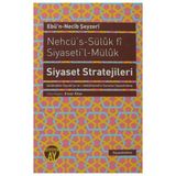NEHCÜ'S-SÜLUK FI SIYASETI'L-MÜLUK SIYASET STRATEJILERI - EBÜN NECIB ŞEYZERI