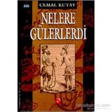 Nelere Gülerlerdi - Cemal Kutay
