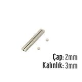 Neodyum Mıknatıs Silindir Çap 2mm , Kalınlık 3mm 30 Adet