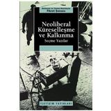 NEOLIBERAL KÜRESELLEŞME VE KALKINMA SEÇME YAZILAR - FIKRET ŞENSES