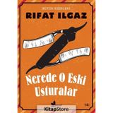 Nerede O Eski Usturalar - Rıfat Ilgaz