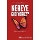 Nereye Gidiyoruz? - Haydar Hatipoğlu