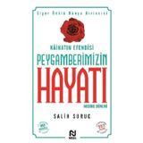 Nesil Yayınları Kainatın Efendisi Peygamberimizin Hayatı Medine Dönemi 2 Kitabı - Salih Suruç