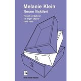 Nesne İlişkileri Haset ve Şükran ve diğer yazılar, 1946-1963 - Metis Yayınları