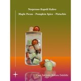 Nespresso Özel Tatlar Serisi Maple Pecan - Pumpkin - Pistachio Kapsül Kahve 30LU - 30 Adet