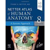 Netter Atlas of Human Anatomy: A Systems Approach: paperback + eBook