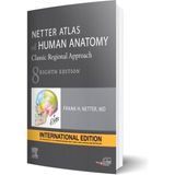 Netter Atlas Of Human Anatomy: Classic Regional Approach, International Edition, 8th Edition