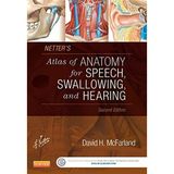 Netter's Atlas Of Anatomy For Speech, Swallowing, And Hearing 2nd Edition David H. Mcfarland