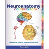 Neuroanatomy Coloring Book: Human Brain Coloring Book for Neuroscience and Neuroanatomy Workbook