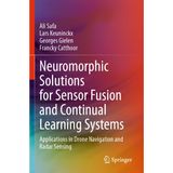 Neuromorphic Solutions for Sensor Fusion and Continual Learning Systems: Applications in Drone Navigation and Radar Sensing