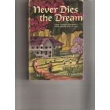 Never Dies the Dream, A Novel of Bangkok