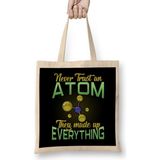 Never Trust An Atom They Made Up Everything Pun Bez Çanta Uzun Saplı - Açık Bej - 40 X 40