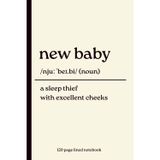 New Baby notebook: A Sleep Thief with Excellent Cheeks: Funny 120 Page Lined journal for New Parents | Cute Baby Shower Gift for Mum, Dad, Newborn Memories, Notes and Everyday Thoughts