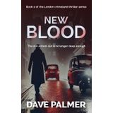 New Blood: The old-school cut is no longer deep enough (The London crime land series, Band 2)