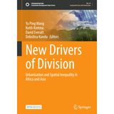New Drivers of Division: Urbanisation and Spatial Inequality in Africa and Asia