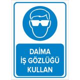 New Jargon Daima Iş Gözlüğü Kullan Levhası - Sac Malzeme 50X70 cm - 50 x 70 cm