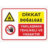 New Jargon Dikkat Doğalgaz Yaklaşmak Tehlikeli ve Yasaktır Levhası - Sac Malzeme 35X50 cm - 35 x 50 cm