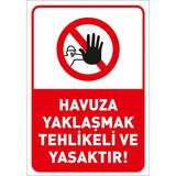 New Jargon Havuza Yaklaşmak Tehlikeli ve Yasaktır Levhası - Sac Malzeme 25X35 cm - 25 x 35 cm