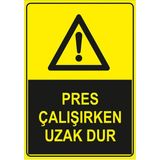 New Jargon Pres Çalışırken Uzak Dur Levhası - Sac Malzeme 50X70 cm - 50 x 70 cm