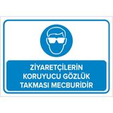 New Jargon Ziyaretçilerin Koruyucu Gözlük Takması Mecburidir Levhası - Sac Malzeme 50X70 cm - 50 x 70 cm