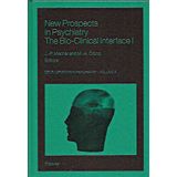 New Prospects in Psychiatry: The Bio-Clinical Interface I: v. 9
