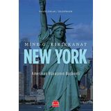 New York - Amerikan Rüyasının Başkenti - Mine G. Kırıkkanat